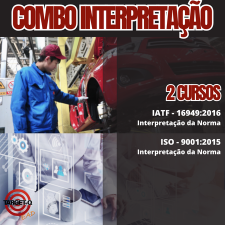 Combo Interpretação IATF-16949:2016 + ISO-9001:2015